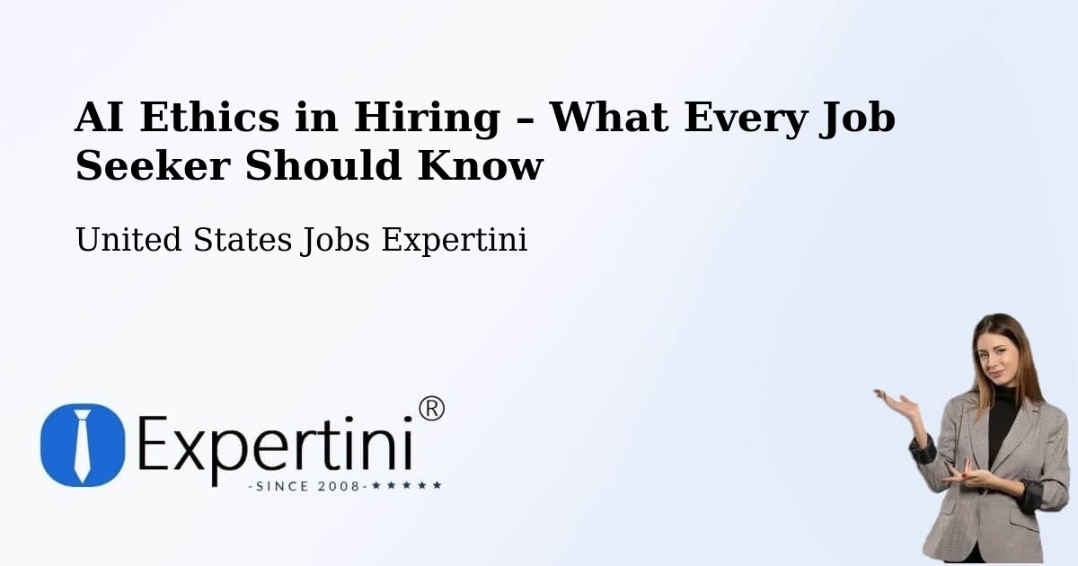 AI Ethics in Recruitment & Hiring – United States - United States Jobs Expertini