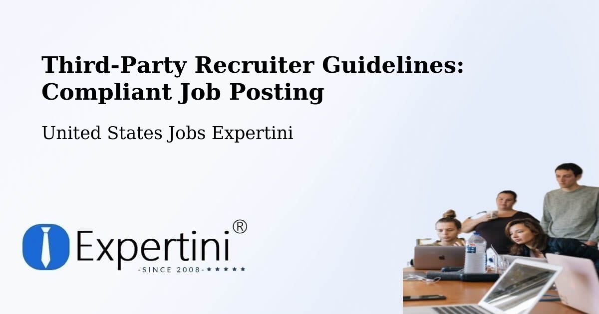 Third-Party Recruiter Guidelines: Compliant Job Posting - United States Jobs Expertini